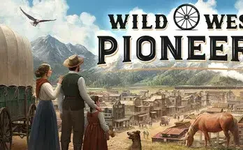 Wild West Pioneers Download for pc
